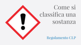 Regolamento CLP: come si classifica una sostanza?