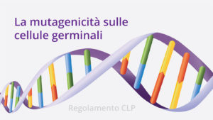 mutagenicita--Regolamento-CLP
